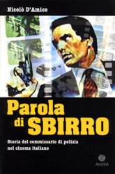 Parola di sbirro – Storia del commissario di polizia nel cinema italiano